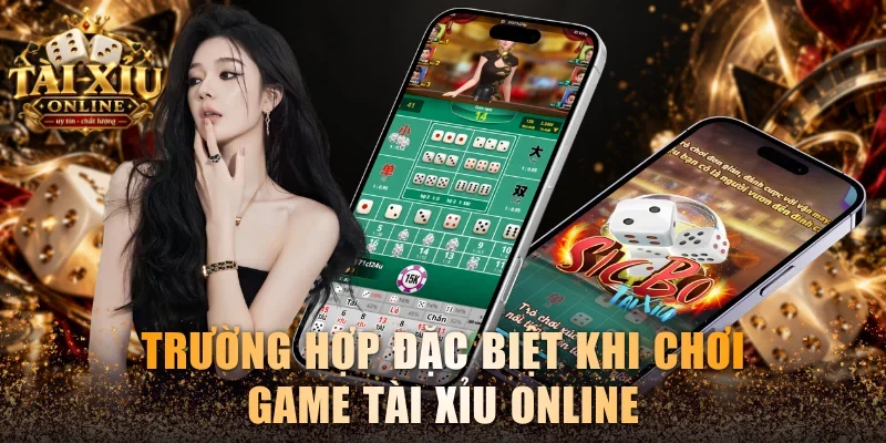 Home 41 Trường hợp đặc biệt khi chơi game Tài Xỉu online